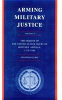 Arming Military Justice 0691069441 Book Cover