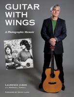 Guitar with Wings: A Photographic Memoir 1854432664 Book Cover
