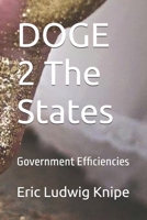 DOGE 2 The States: Government Efficiencies B0F4957P16 Book Cover