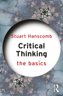 Critical Thinking: The Basics 1032162996 Book Cover