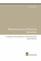 Maximum-Score Diversity Selection 3838120094 Book Cover