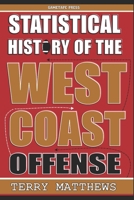 Statistical History of the West Coast Offense B087SD83CD Book Cover