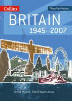 Britain 1945-2007 (Flagship History) 0007268734 Book Cover