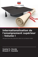 Internationalisation de l'enseignement supérieur - Volume I: Perspectives des praticiens dans le contexte indien (French Edition) 6208819083 Book Cover