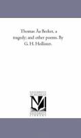 Thomas - Becket, a Tragedy; And Other Poems 142551670X Book Cover