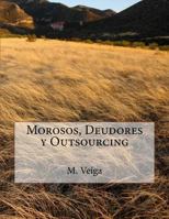 Morosos, Deudores Y Outsourcing 1499603061 Book Cover