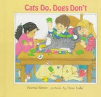 Cats Do, Dogs Don't 0807511021 Book Cover