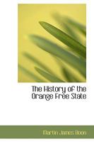 The History of the Orange Free State 1016200153 Book Cover