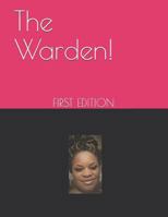 The Warden! : First Edition 1723703443 Book Cover