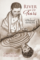 River of Tears: A Personal Memoir 0578253992 Book Cover