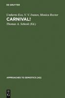 Carnival! (Approaches to Semiotics) 3110095890 Book Cover