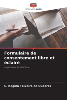 Formulaire de consentement libre et éclairé: Le genre et sa structure 620612438X Book Cover