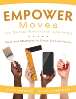 EMPOWER Moves for Social-Emotional Learning: Tools and Strategies to Evoke Student Values 1954631596 Book Cover