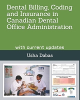 Dental Billing, Coding and Insurance in Canadian Dental Office Administration: with current updates B0CX16RQB1 Book Cover