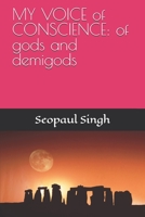 My Voice of Conscience: of gods and demi-gods 1797816551 Book Cover