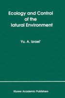 Ecology and Control of the Natural Environment 9401054991 Book Cover