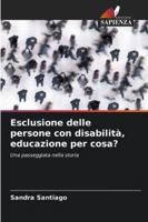 Esclusione delle persone con disabilità, educazione per cosa? (Italian Edition) 6208728614 Book Cover