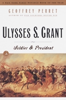 Ulysses S. Grant: Soldier & President 037575220X Book Cover