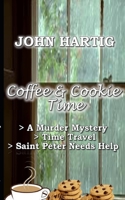 Coffee & Cookie Time: 3 Short Stories by John Hartig 1092947914 Book Cover