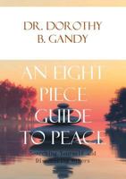 An Eight Piece Guide to Peace 1329433610 Book Cover