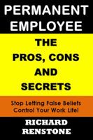 Permanent Employee: The Pros, Cons and Secrets 0997959622 Book Cover