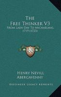 The Free Thinker V3: From Lady-Day To Michaelmas, 1719 1165693143 Book Cover