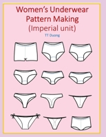 Women’s Underwear Pattern Making B08TLCJLWK Book Cover
