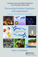 Discovering Evolution Equations with Applications: Volume 1-Deterministic Equations (Chapman & Hall/CRC Applied Mathematics & Nonlinear Science) 1138117781 Book Cover