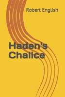 Haden's Chalice 1075718821 Book Cover