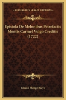 Epistola De Melonibus Petrefactis Montis Carmel Vulgo Creditis (1722) 1166012816 Book Cover