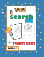 Word Search Book for Smart Kids 5-12: Challenging Search and Find Puzzle Games with Sight Words B087SN2SJV Book Cover