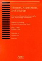 Mergers, Acquisitions, and Buyouts, Volume 2 (Chapters 6-11): A Transactional Analysis of the Governing Tax, Legal, and Accounting Considerations 0735538530 Book Cover