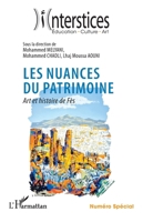 Les nuances du patrimoine: Art et histoire de Fès Numéro Spécial (Interstices) (French Edition) 2336590646 Book Cover