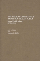The Medical Offset Effect and Public Health Policy: Mental Health Industry in Transition 0275928594 Book Cover