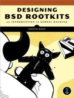 Designing BSD Rootkits 1593271425 Book Cover