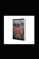 HISTORY OF WORLD WAR 2 FOR KIDS THE PROVED STORY B0C4MRW4SY Book Cover