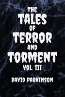 The Tales of Terror and Torment Vol. III B0C91MS8S6 Book Cover