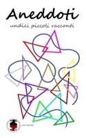 Aneddoti: Undici piccoli racconti (Italian Edition) B0DRCP657M Book Cover