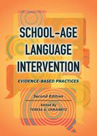 School-Age Language Intervention: Evidence-Based Practices 1416412301 Book Cover