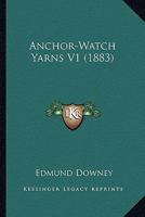 Anchor-Watch Yarns V1 1436776996 Book Cover