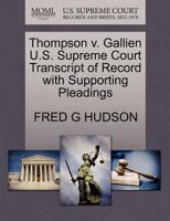 Thompson v. Gallien U.S. Supreme Court Transcript of Record with Supporting Pleadings 1270325884 Book Cover