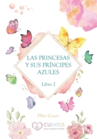 Las Princesas Y Sus Príncipes Azules 2 8412565207 Book Cover