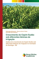 Crescimento do Capim Sudão sob diferentes lâminas de irrigação 6202046805 Book Cover