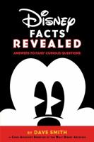 Disney Facts Revealed: Answers to Fans’ Curious Questions 1484742028 Book Cover