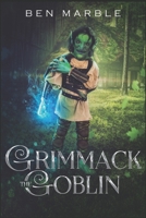 Grimmack the Goblin 1549658921 Book Cover