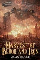 Harvest of Blood and Iron 1952979021 Book Cover