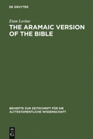 The Aramaic Version of the Bible: Contents and Context 3110114747 Book Cover