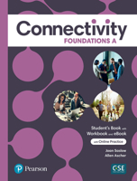 Connectivity Foundations A Student's Book/Workbook & Interactive Student's eBook with Online Practice, Digital Resources and App 0137514530 Book Cover