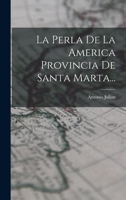 La Perla De La America Provincia De Santa Marta... 1016302770 Book Cover