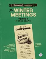 Baseball's Business: The Winter Meetings: 1901-1957 Volume One 1943816379 Book Cover